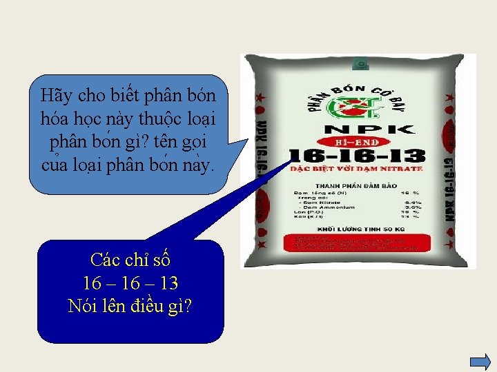 Hãy cho biết phân bón hóa học này thuộc loại phân bo n gì?