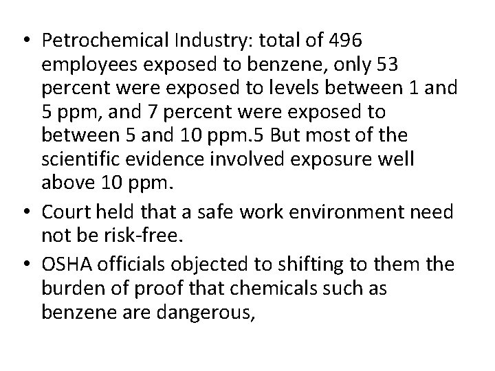  • Petrochemical Industry: total of 496 employees exposed to benzene, only 53 percent