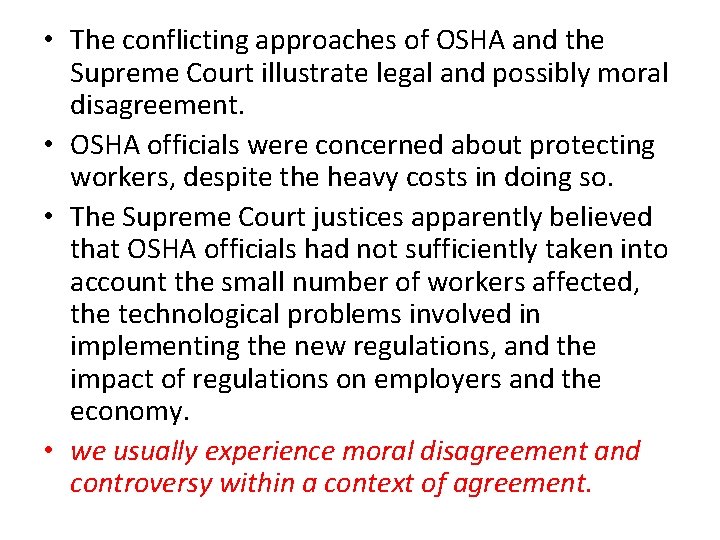  • The conflicting approaches of OSHA and the Supreme Court illustrate legal and