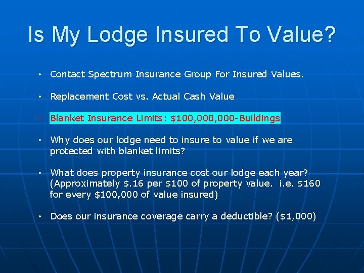 Is My Lodge Insured To Value? • Contact Spectrum Insurance Group For Insured Values.