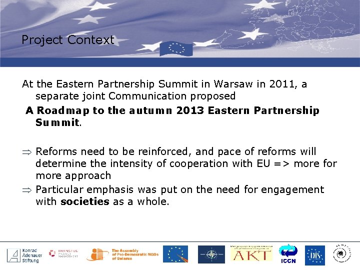 Project Context At the Eastern Partnership Summit in Warsaw in 2011, a separate joint