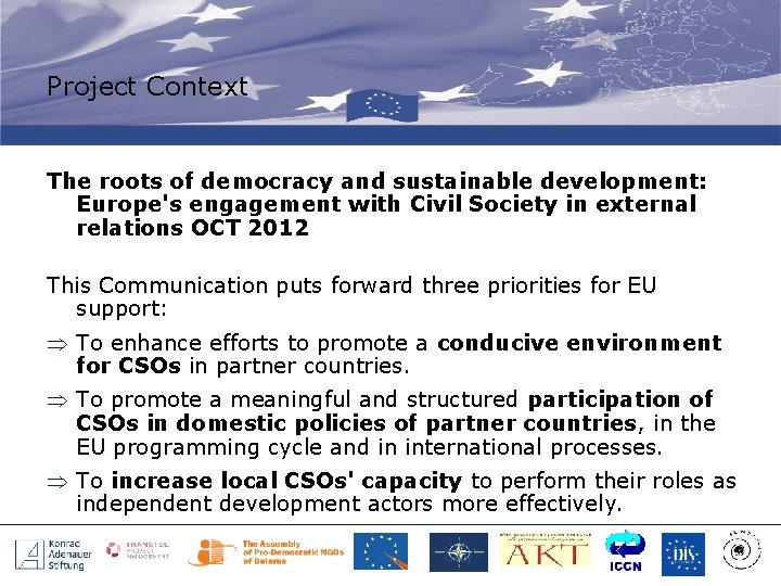 Project Context The roots of democracy and sustainable development: Europe's engagement with Civil Society