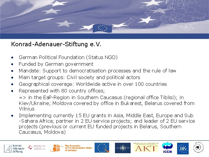 Konrad-Adenauer-Stiftung e. V. • • German Political Foundation (Status NGO) Funded by German government