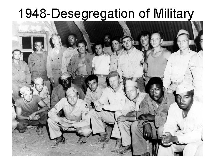 1948 -Desegregation of Military 