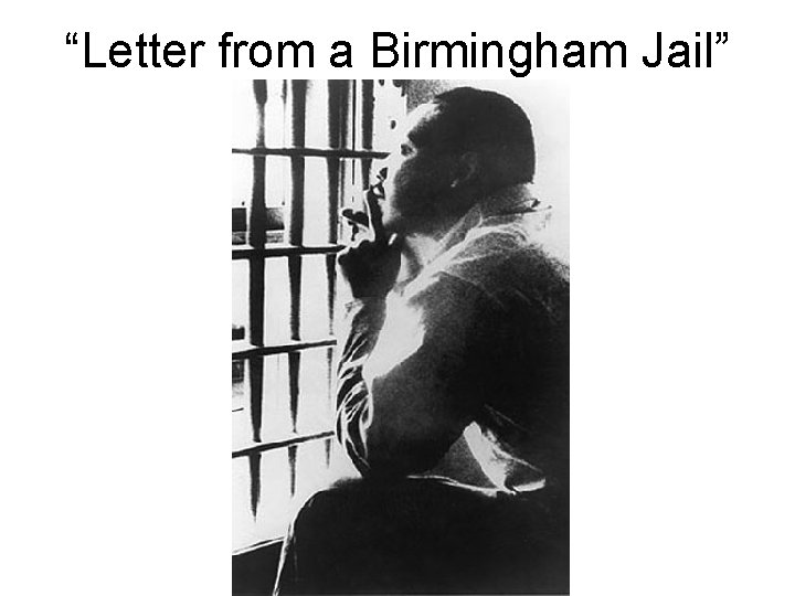 “Letter from a Birmingham Jail” 