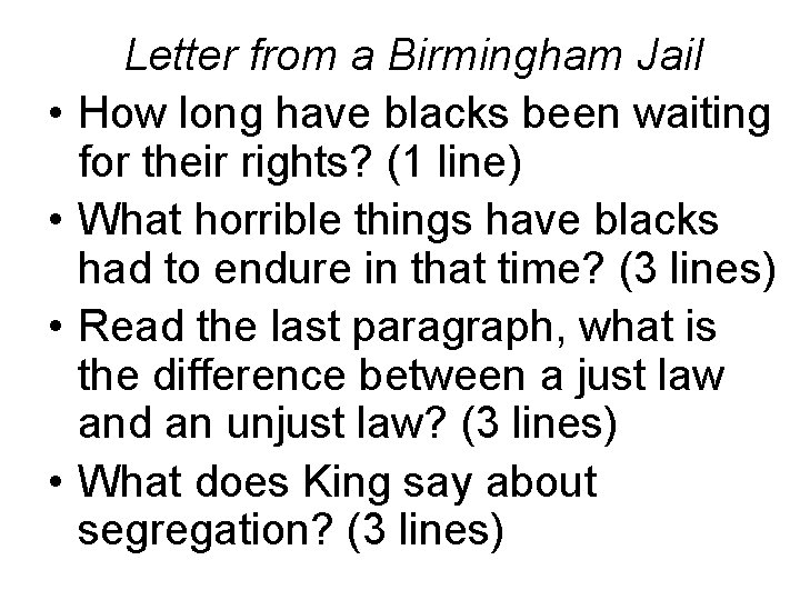  • • Letter from a Birmingham Jail How long have blacks been waiting