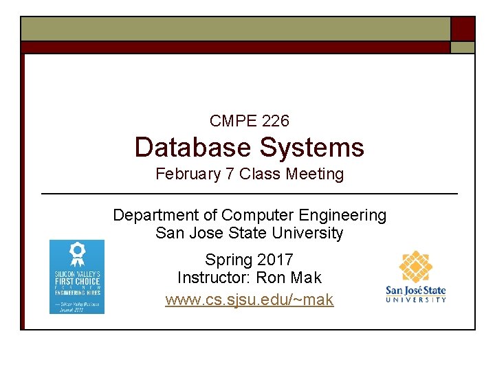 CMPE 226 Database Systems February 7 Class Meeting Department of Computer Engineering San Jose