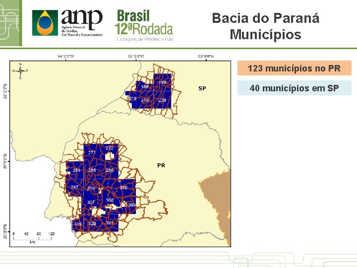 Bacia do Paraná Municípios 123 municípios no PR SP PR 40 municípios em SP