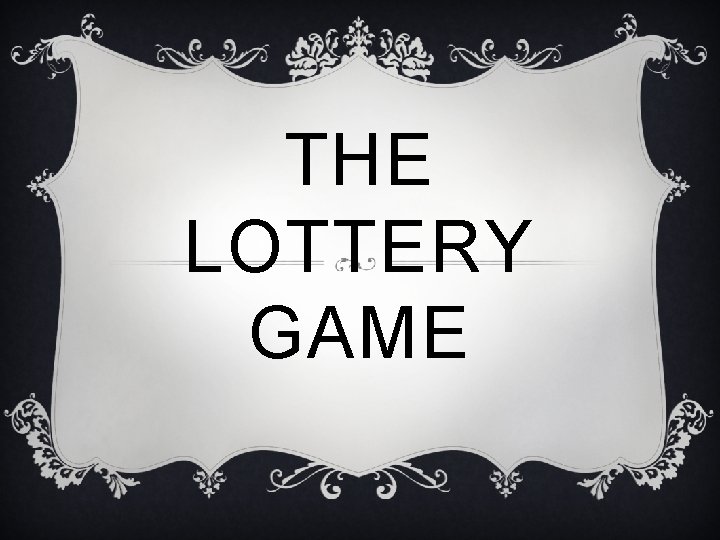 THE LOTTERY GAME 