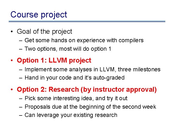 Course project • Goal of the project – Get some hands on experience with