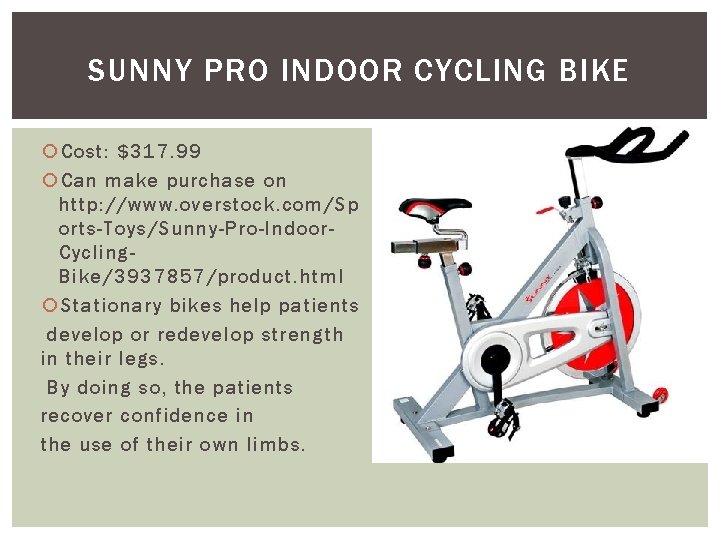 SUNNY PRO INDOOR CYCLING BIKE Cost: $317. 99 Can make purchase on http: //www.