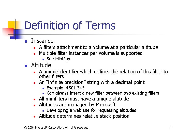 Definition of Terms n Instance n n A filters attachment to a volume at