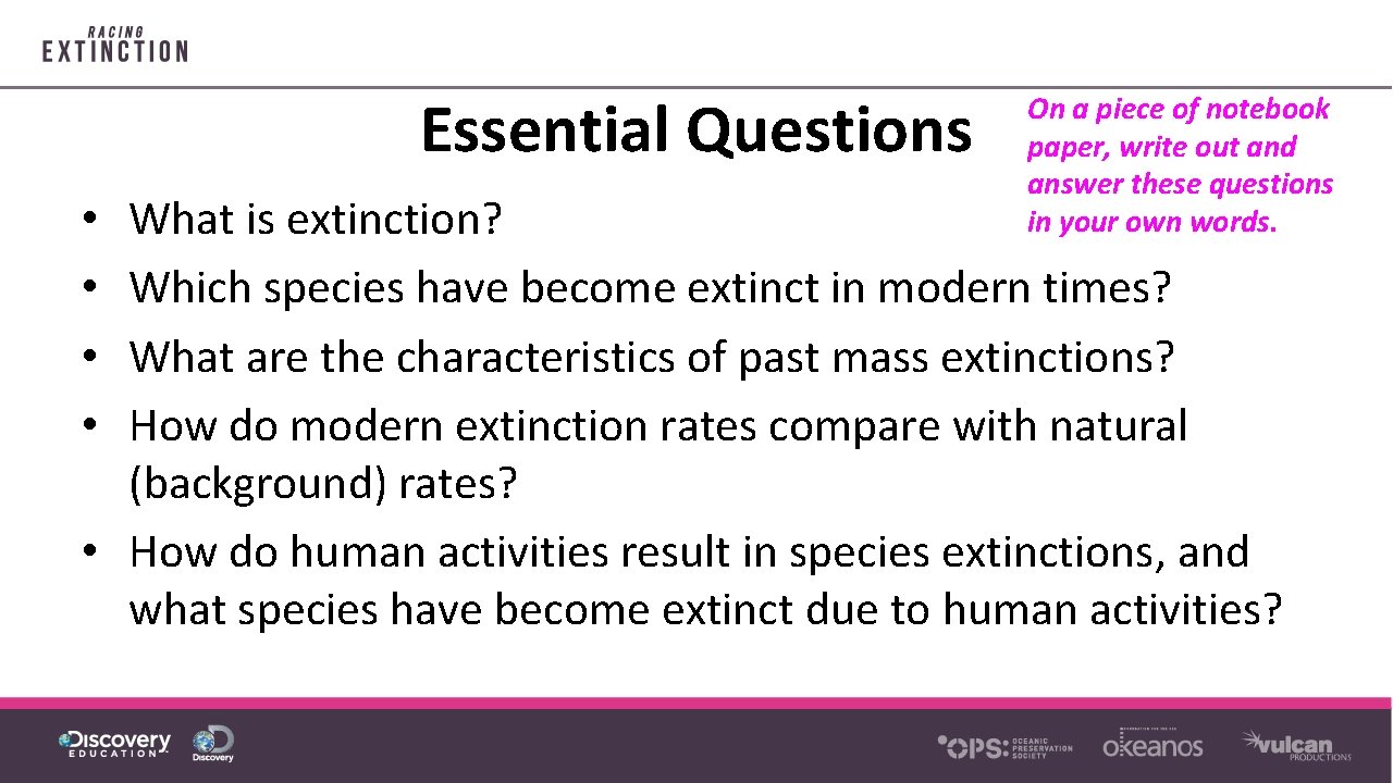 Essential Questions On a piece of notebook paper, write out and answer these questions