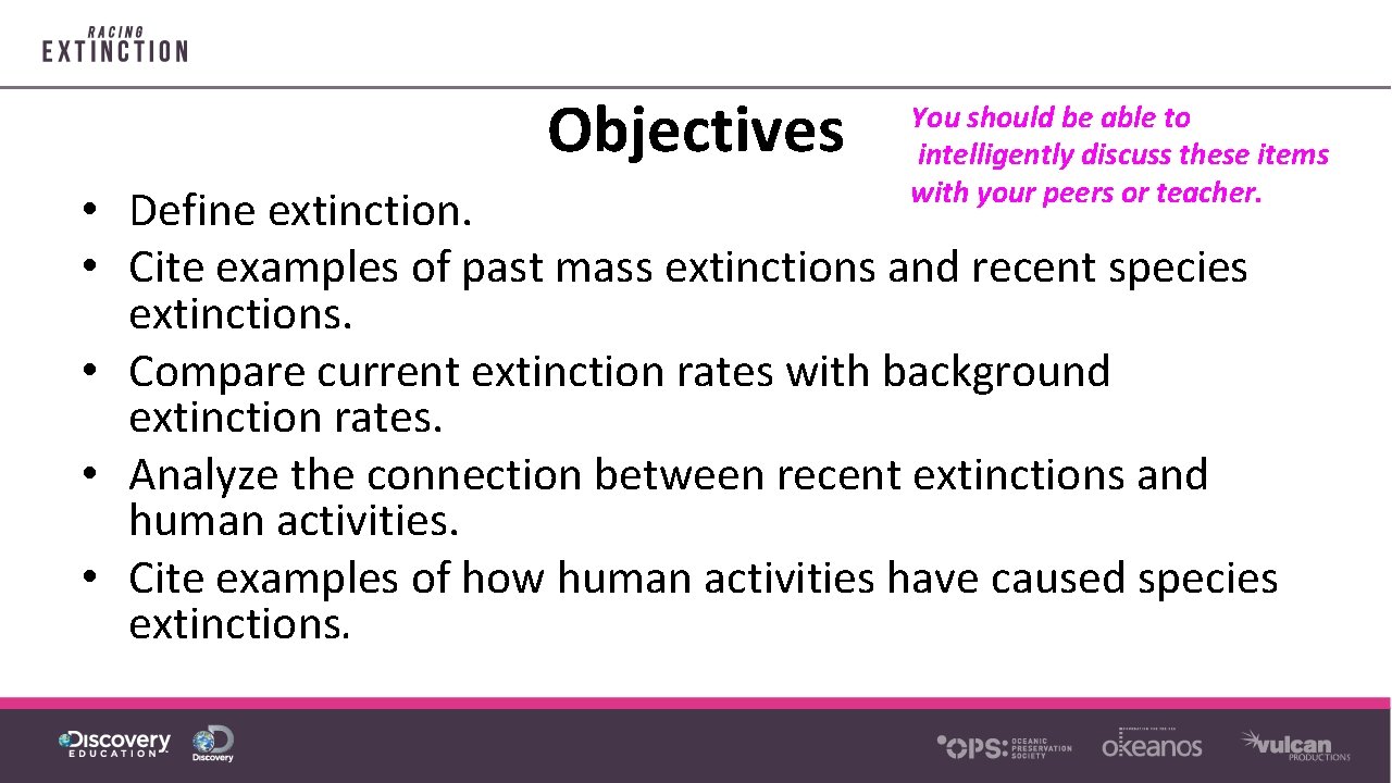 Objectives You should be able to intelligently discuss these items with your peers or