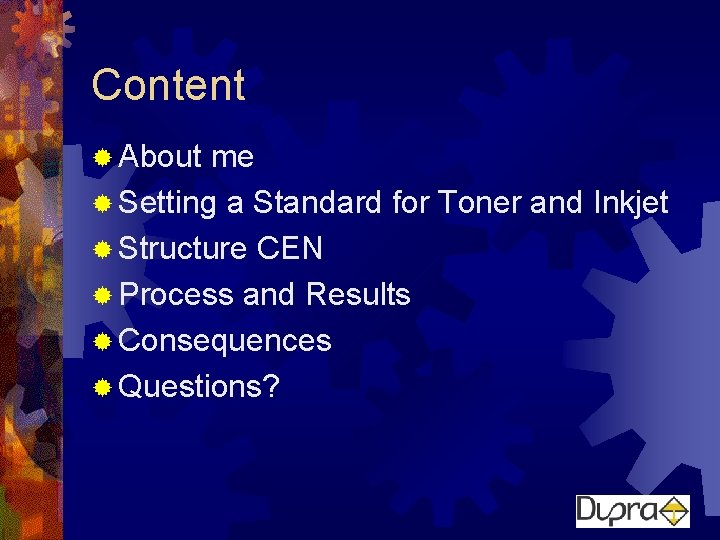 Content ® About me ® Setting a Standard for Toner and Inkjet ® Structure