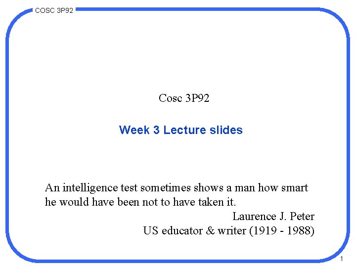 COSC 3 P 92 Cosc 3 P 92 Week 3 Lecture slides An intelligence