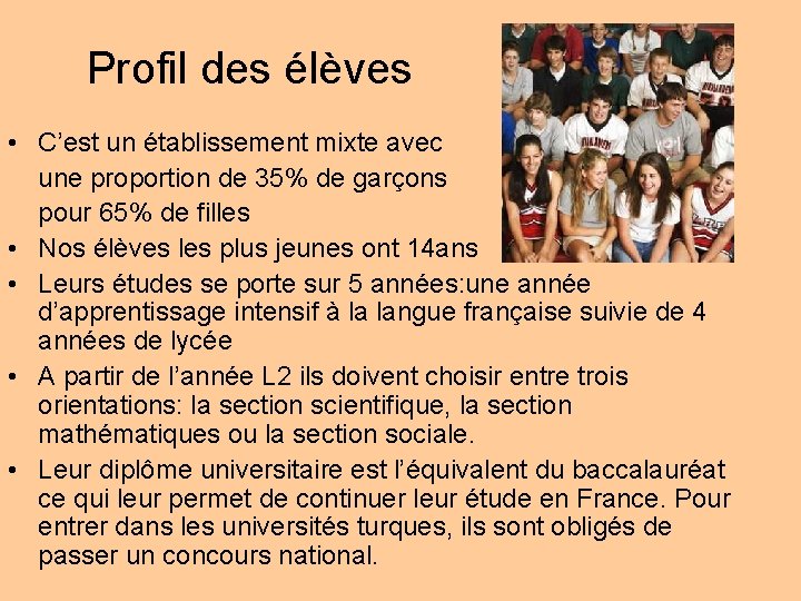 Profil des élèves • C’est un établissement mixte avec une proportion de 35% de