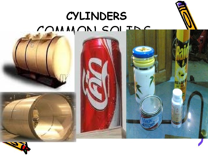 CYLINDERS COMMON SOLIDS 