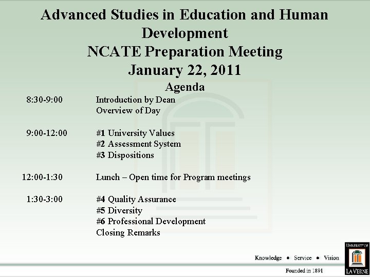 Advanced Studies in Education and Human Development NCATE Preparation Meeting January 22, 2011 Agenda
