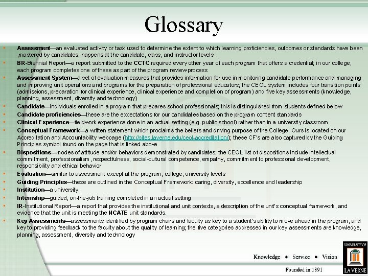 Glossary • • • • Assessment—an evaluated activity or task used to determine the