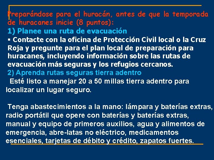 Preparándose para el huracán, antes de que la temporada de huracanes inicie (8 puntos):