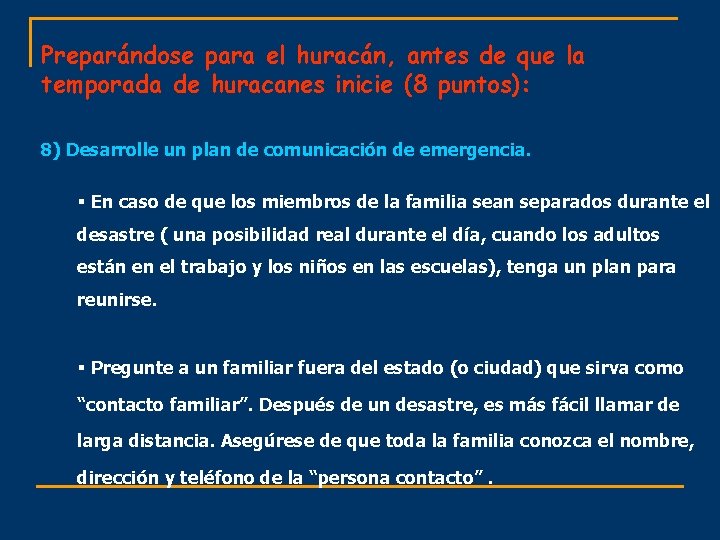 Preparándose para el huracán, antes de que la temporada de huracanes inicie (8 puntos):