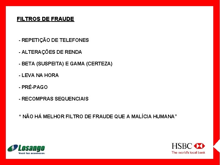 FILTROS DE FRAUDE - REPETIÇÃO DE TELEFONES - ALTERAÇÕES DE RENDA - BETA (SUSPEITA)