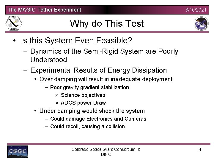 The MAGIC Tether Experiment 3/10/2021 Why do This Test • Is this System Even