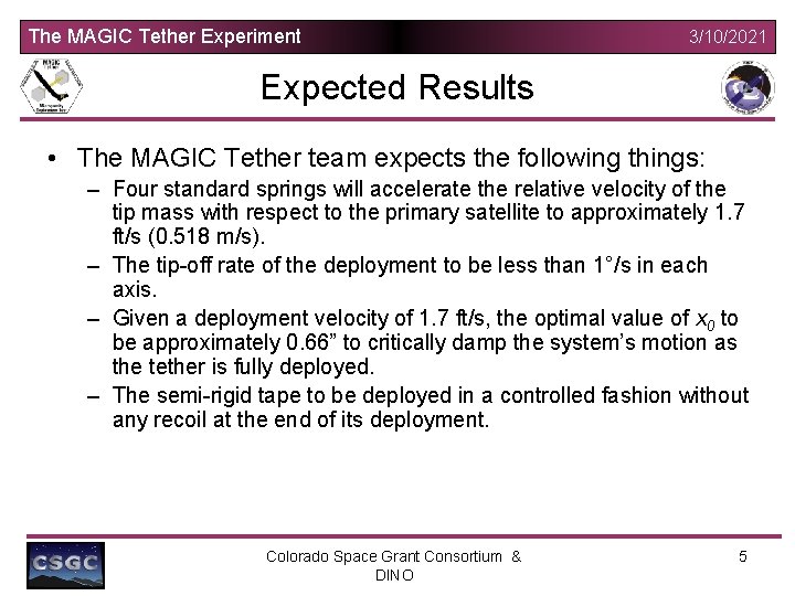 The MAGIC Tether Experiment 3/10/2021 Expected Results • The MAGIC Tether team expects the