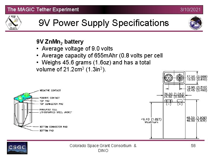 The MAGIC Tether Experiment 3/10/2021 9 V Power Supply Specifications 9 V Zn. Mn