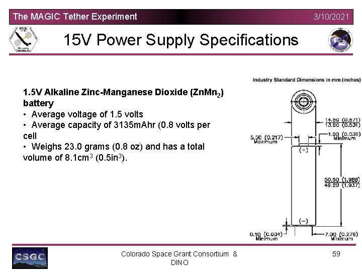 The MAGIC Tether Experiment 3/10/2021 15 V Power Supply Specifications 1. 5 V Alkaline