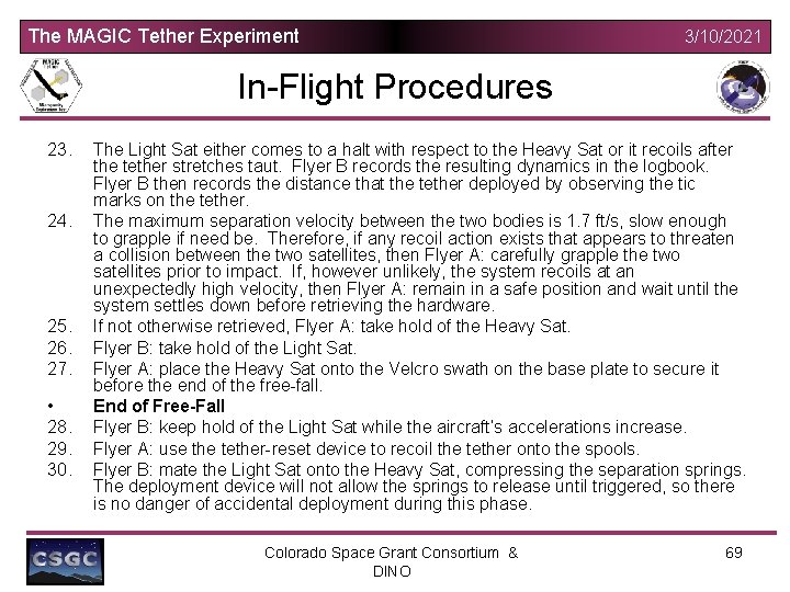 The MAGIC Tether Experiment 3/10/2021 In-Flight Procedures 23. 24. 25. 26. 27. • 28.