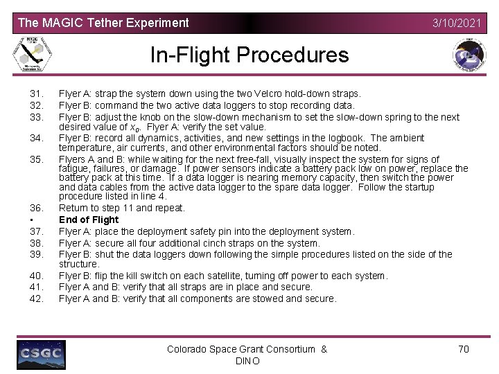 The MAGIC Tether Experiment 3/10/2021 In-Flight Procedures 31. 32. 33. 34. 35. 36. •