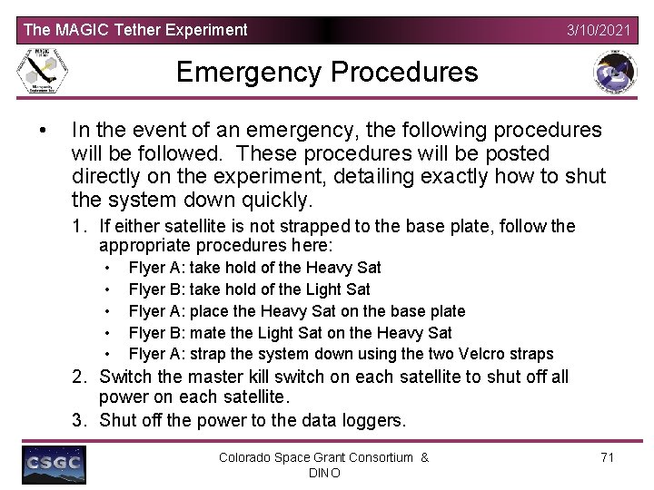 The MAGIC Tether Experiment 3/10/2021 Emergency Procedures • In the event of an emergency,