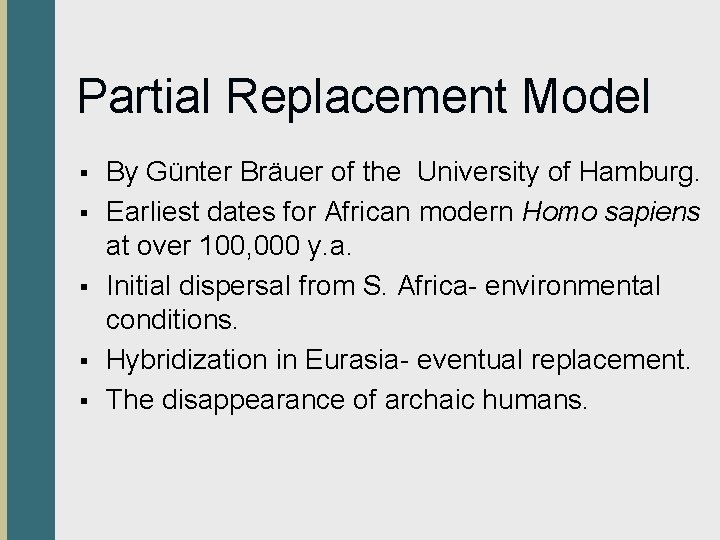 Partial Replacement Model § § § By Günter Bräuer of the University of Hamburg.