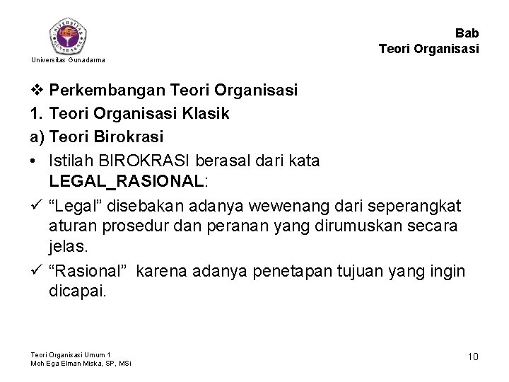 Bab Teori Organisasi Universitas Gunadarma v Perkembangan Teori Organisasi 1. Teori Organisasi Klasik a)