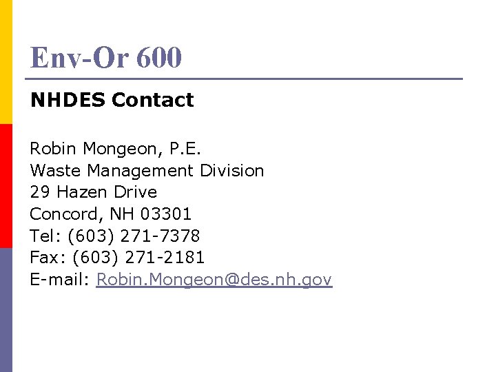 Env-Or 600 NHDES Contact Robin Mongeon, P. E. Waste Management Division 29 Hazen Drive