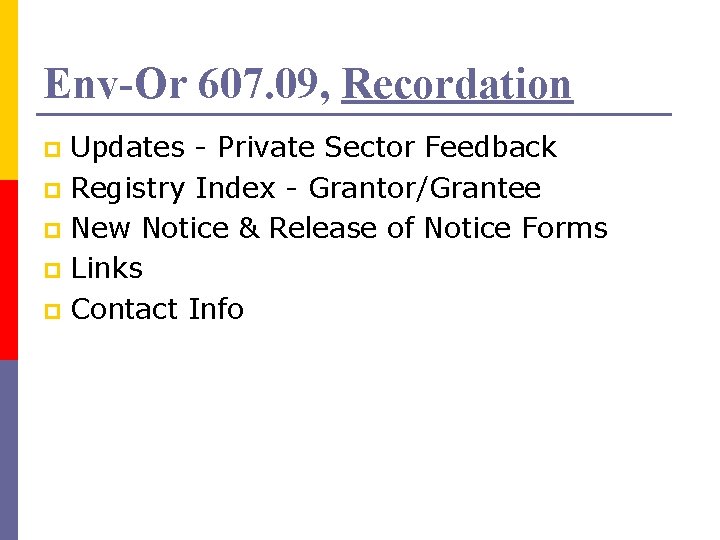 Env-Or 607. 09, Recordation Updates - Private Sector Feedback p Registry Index - Grantor/Grantee