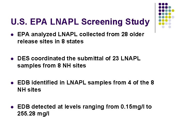 U. S. EPA LNAPL Screening Study l EPA analyzed LNAPL collected from 28 older
