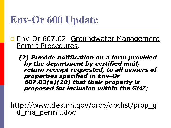 Env-Or 600 Update q Env-Or 607. 02 Groundwater Management Permit Procedures. (2) Provide notification