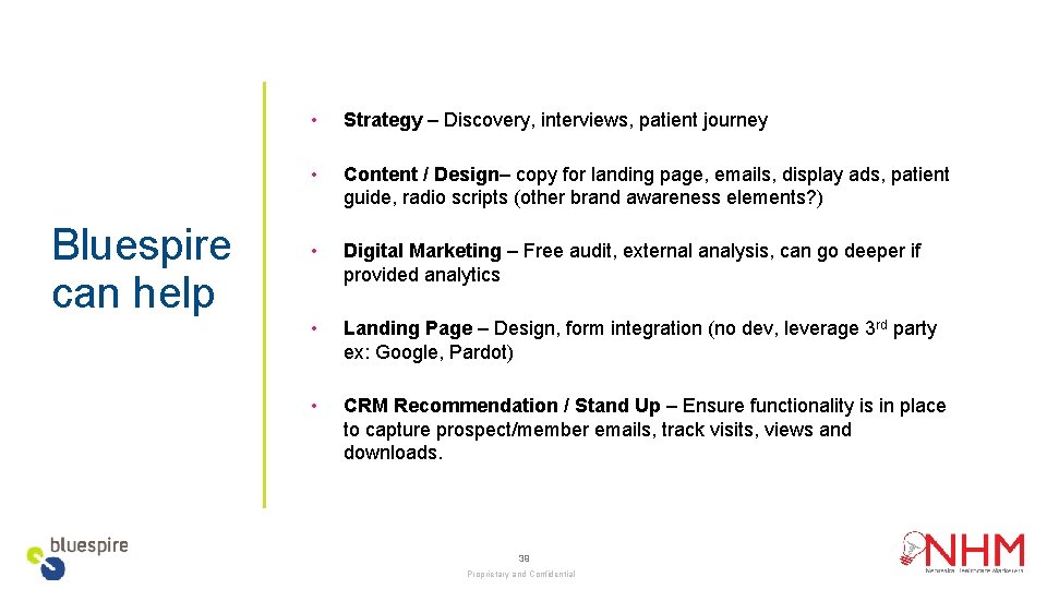 Bluespire can help • Strategy – Discovery, interviews, patient journey • Content / Design–