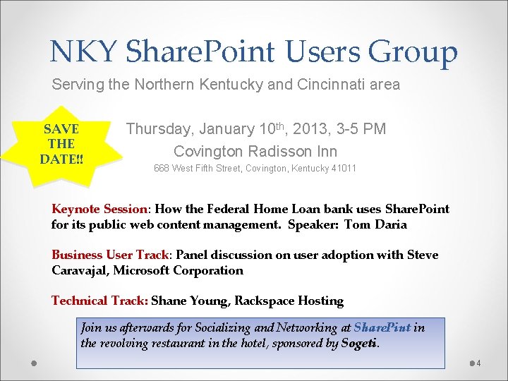 NKY Share. Point Users Group Serving the Northern Kentucky and Cincinnati area SAVE THE NKY Share. Point Users Group Serving the Northern Kentucky and Cincinnati area SAVE THE