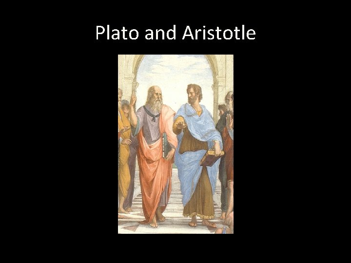 Plato and Aristotle 