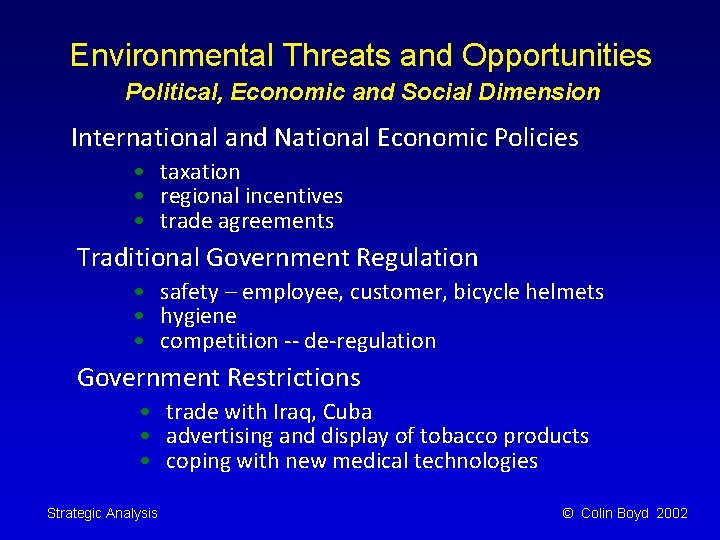 Environmental Threats and Opportunities Political, Economic and Social Dimension International and National Economic Policies