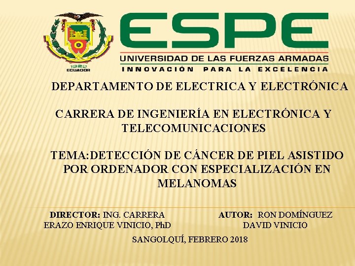 DEPARTAMENTO DE ELECTRICA Y ELECTRÓNICA CARRERA DE INGENIERÍA EN ELECTRÓNICA Y TELECOMUNICACIONES TEMA: DETECCIÓN