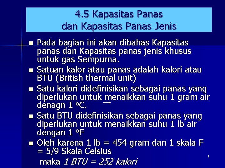 4. 5 Kapasitas Panas dan Kapasitas Panas Jenis n n n Pada bagian ini