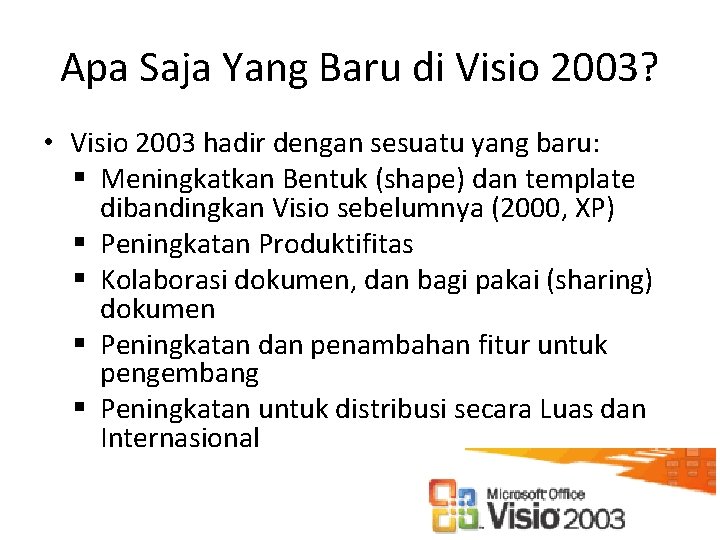 Apa Saja Yang Baru di Visio 2003? • Visio 2003 hadir dengan sesuatu yang