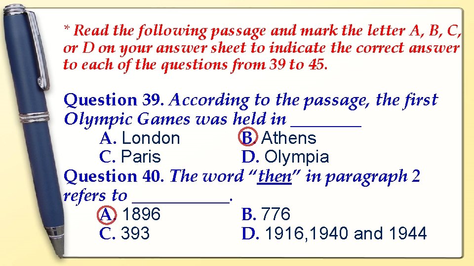* Read the following passage and mark the letter A, B, C, or D