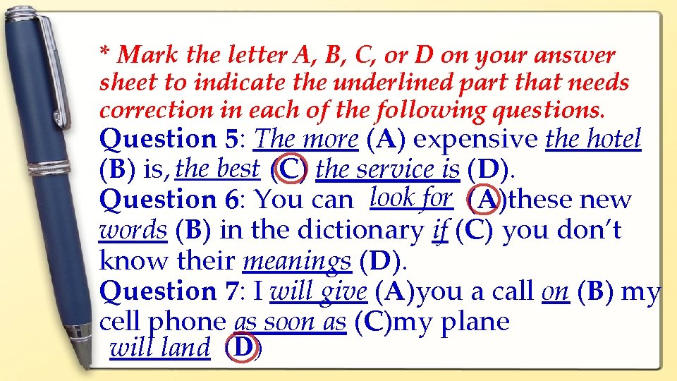 * Mark the letter A, B, C, or D on your answer sheet to