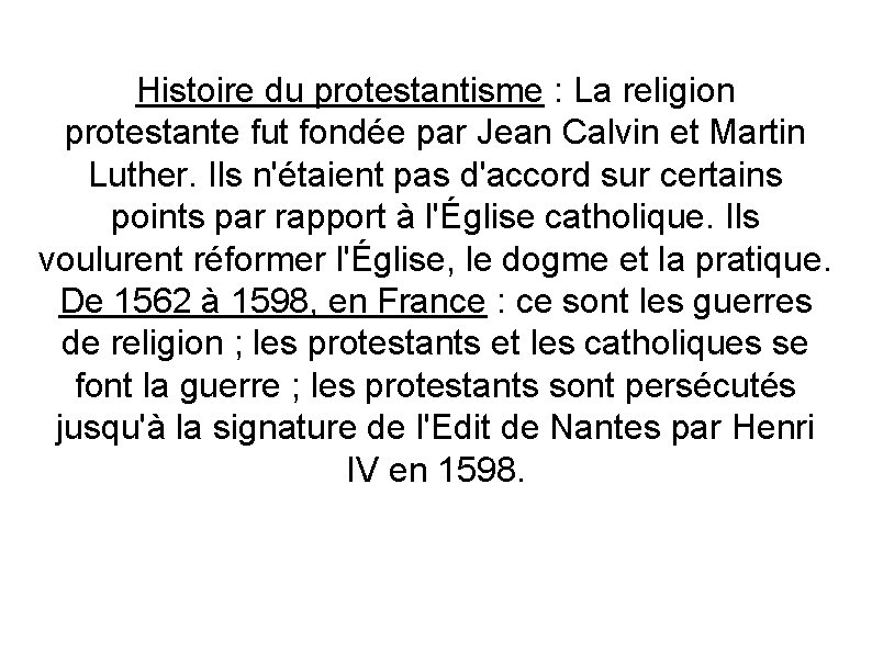 Histoire du protestantisme : La religion protestante fut fondée par Jean Calvin et Martin